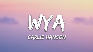 Carlie Hanson - WYA (Lyrics)