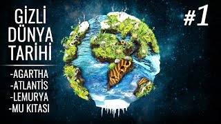 GİZLİ DÜNYA TARİHİ-1│ Agartha • Atlantis • Lemuria • Kayıp Mu Kıtası