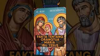 FAKTA TENTANG ORANGTUA DARI MARIA IBU YESUS | #FaktaAlkitab Shorts
