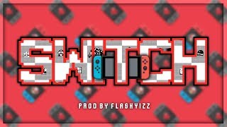 [Free] Switch - Nintendo Switch Type Beat | by FlashyBeats