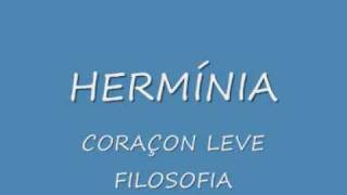 HERMÍNIA CORAÇON LEVE FILOSOFIA