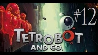 Tetrobot and Co (12 серия) - Прохождение этапов 4-5, 4-6