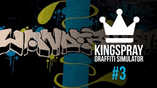 [ Kingspray Graffiti Simulator ] EP3: Painting my name "Wanderlvst"