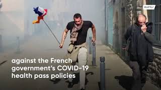 Tear gas flies as protesters denounce Green Pass in France, confront police in Italy