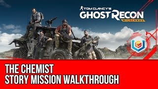 Tom Clancy's Ghost Recon: Wildlands The Chemist Walkthrough - Remanzo Story Mission