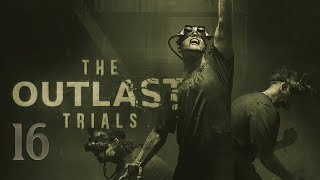 Приключения в The Outlast Trials №16 "Скоростные приключения в детском доме"