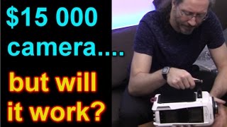 $15 000 Camera... but will it work?