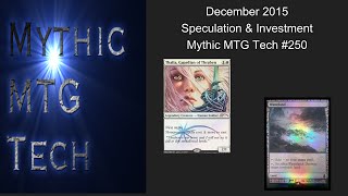 December 2015 Speculation & Investment - Mythic MTG Tech #250