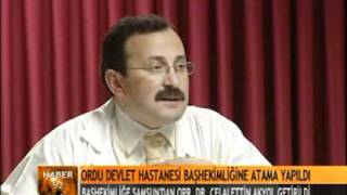 ORDU DEVLET HASTANESİNE BAŞHEKİM ATANDI