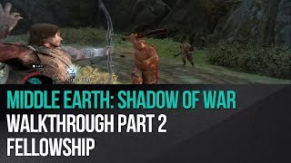 Middle Earth: Shadow of War - Walkthrough Part 2 - Fellowship