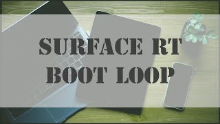 Surface RT Boot loop