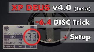 XP DEUS Software v4.0 Beta - "Negative DISC" Explained - My New SETTING!