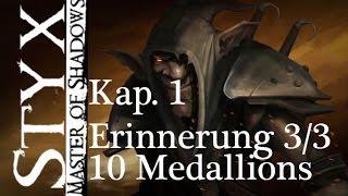Styx Master of Shadows Lösung 10 Medallions und Artefakt Kapitel 1 Erinnerung 3/3