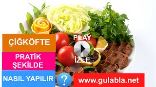 ÇİĞGÖFTE Nasıl Yapılır ? - Gulabla'nın Mutfağı - www.gulabla.net