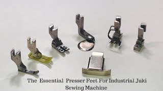 The Essential Presser Foot For Industrial Juki Sewing Machine - Part 1
