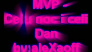 MVP - Celu noc i celi dan!