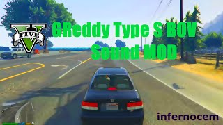GTA V MOD - GReddy Type S BOV SOUND MOD