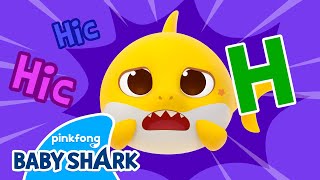 Baby Shark's ABC Song | Letter H - Hiccups | Learn ABCs with Baby Shark 