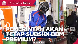 Pemerintah Tetap Subsidi BBM Premium