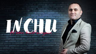 АРСЕН КОСТАНЯН - Инчу