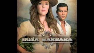 DOÑA BARBARA--DAME FUERZA