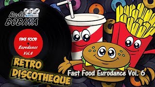 Ретро Дискотека Зарубежной Эстрады. FAST FOOD Eurodance Vol.6