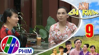 Anh Ba Khía - Tập 9[5]: Bà Hai dằn mặt bà Chín chuyện Út Đực theo đuổi Út Mén
