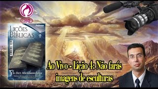 Ao vivo - Lição 4: Não farás imagens de Esculturas