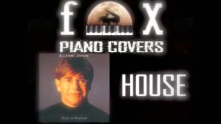 House - Elton John (Cover)