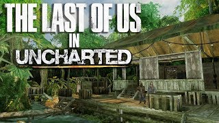 The Last of Us in the Uncharted Trilogy (Map Mod)