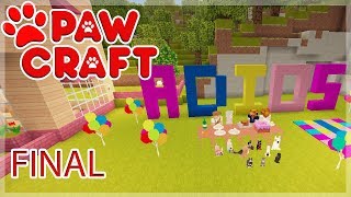 Despidiendo la serie - Paw Craft ?- Final