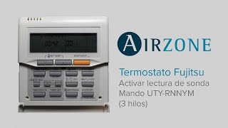 Termostato Fujitsu: activar lectura de Sonda Mando UTY-RNNYM (3 hilos)