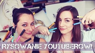 RYSOWANIE YOUTUBERÓW Z SAMI!