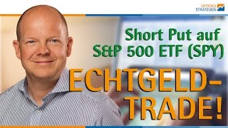 Der ECHTGELD-TRADE: Short Put auf S&P 500 ETF (SPY)