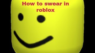 How to swear in ROBLOX