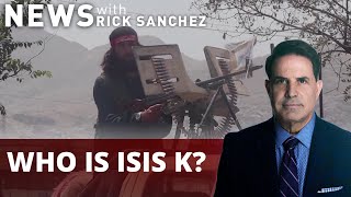 They attacked US Marines & Taliban, but who is ISIS K?