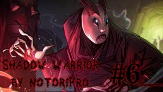Shadow Warrior #6 "Наконец-то дома" by NotoriPro