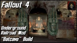 Fallout 4 - Batcave Inspired Settlement Tour - Underground Railroad Mod