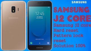 samsung j2 core hard reset  pattern lock reset solution 100% remove