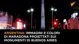 Argentina: immagini e colori di Maradona proiettati sui monumenti di Buenos Aires