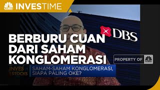 Berburu Cuan Dari Saham-saham Konglomerasi, Ini Caranya!