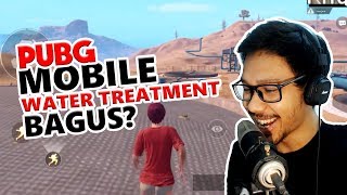 WATER TREATMENT BAGUS ? - PUBG MOBILE INDONESIA