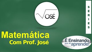 Prof José - Séries infinitas - Aula 05 - Introdução