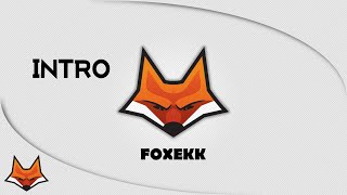 Foxekk [Игровой канал] INTRO