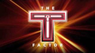 The T Factor