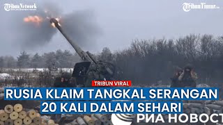Rusia Mengklaim Artilerinya Bisa Gagalkan Serangan Ukraina hingga 20 Kali Sehari