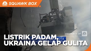 Serangan Rusia Bertubi-Tubi, Ukraina Gelap Gulita