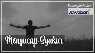 Renungan Malam dan Doa | Mengucap Syukur