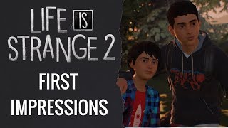 Life is Strange 2 - First Impressions + Mini Review!