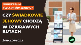 Czy #świadkowiejehowy 'chodzą w dziurawych butach' 2-284
